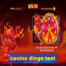 casino dingo test