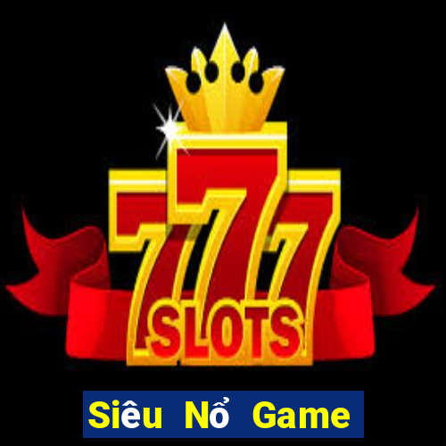 Siêu Nổ Game Bài B52 Đổi Thưởng