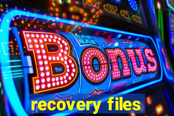 recovery files