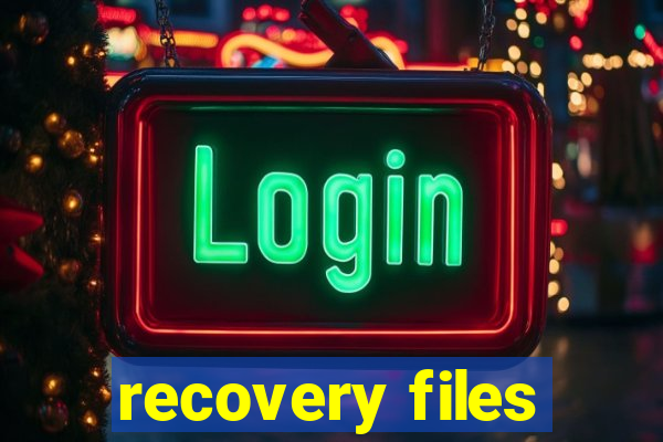 recovery files