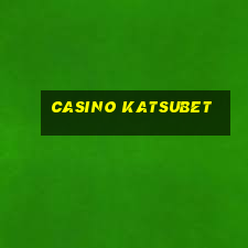 casino katsubet