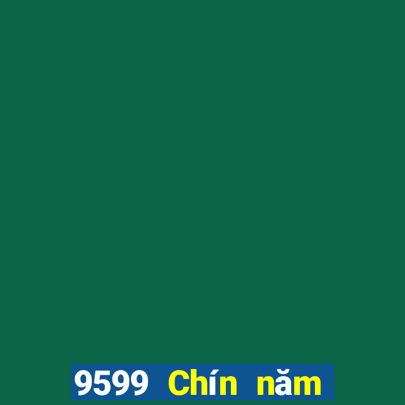 9599 Chín năm tối cao