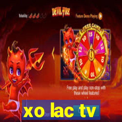 xo lac tv