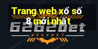 Trang web xổ số 8 mới nhất