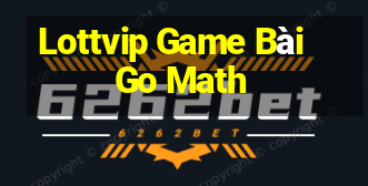 Lottvip Game Bài Go Math