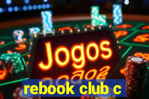 rebook club c