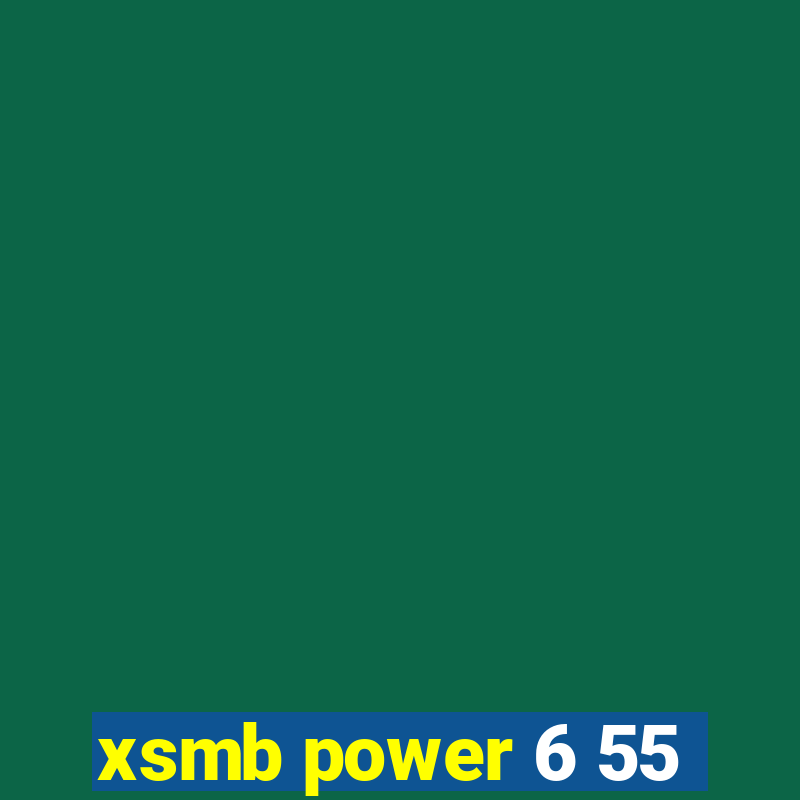 xsmb power 6 55