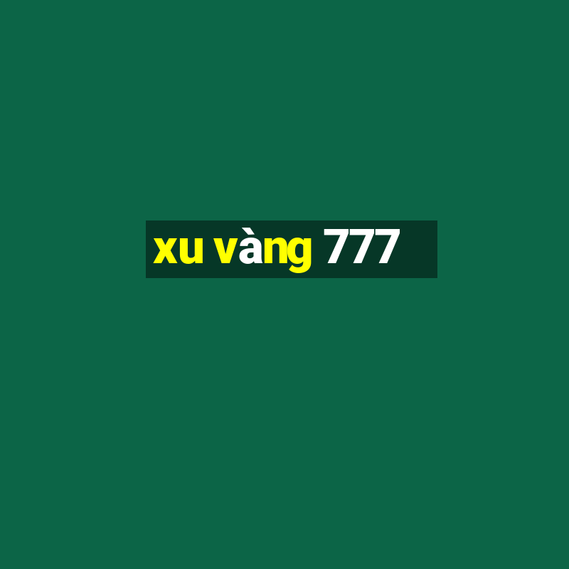 xu vàng 777