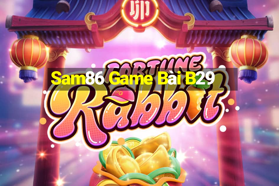 Sam86 Game Bài B29