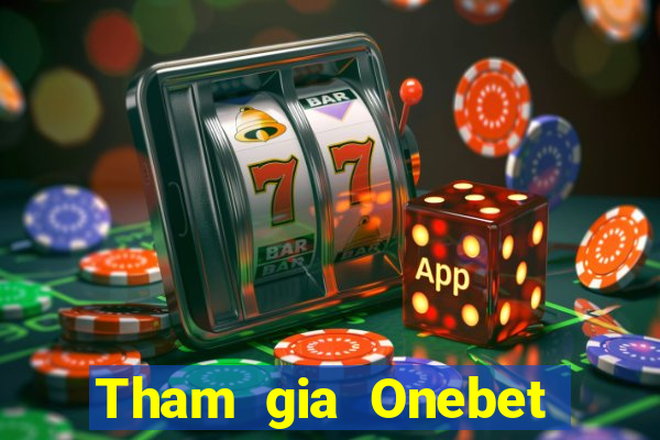 Tham gia Onebet Tặng 10k