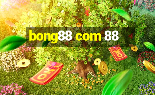 bong88 com 88