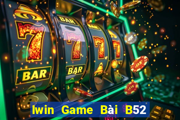 Iwin Game Bài B52 Đổi Thưởng 2021