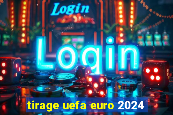 tirage uefa euro 2024