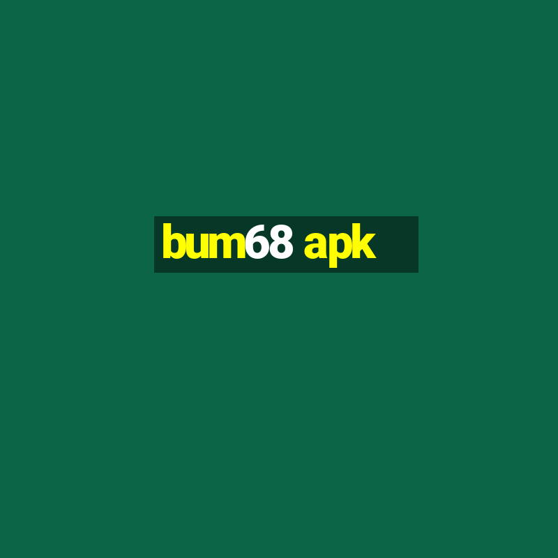 bum68 apk