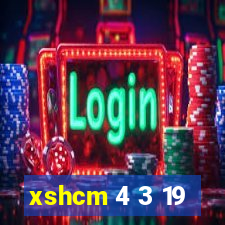 xshcm 4 3 19