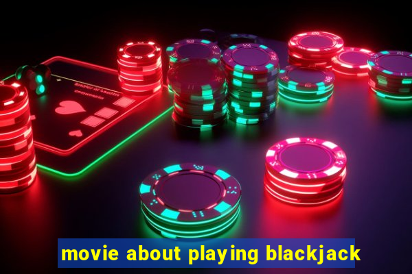 movie about playing blackjack