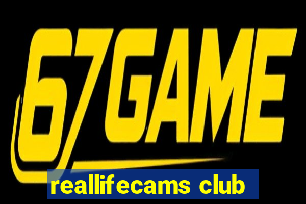 reallifecams club