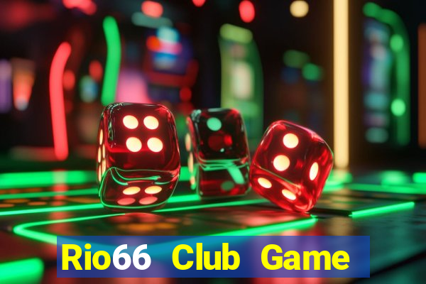 Rio66 Club Game Bài B52 Đổi Thưởng