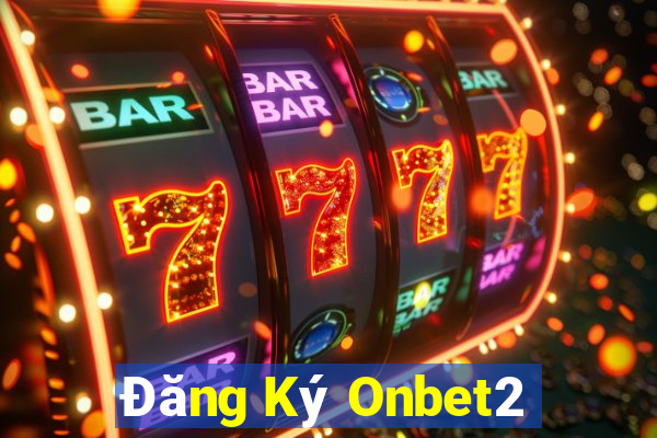 Đăng Ký Onbet2