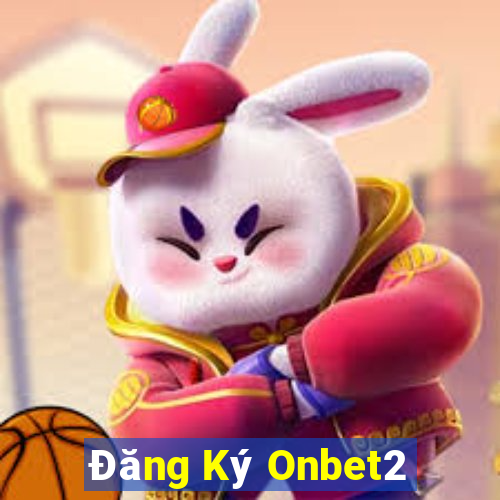 Đăng Ký Onbet2