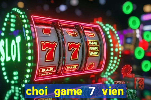 choi game 7 vien ngoc rong 2.5