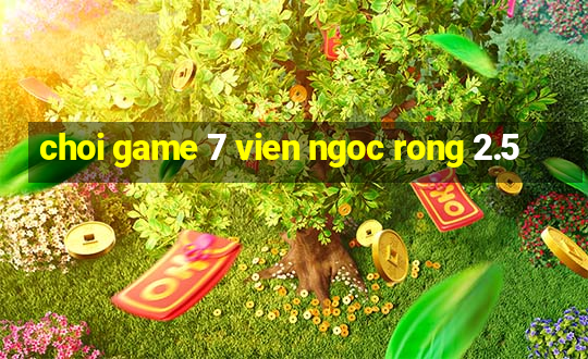 choi game 7 vien ngoc rong 2.5