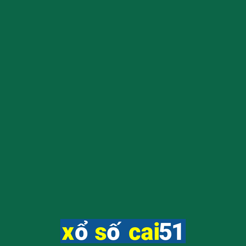 xổ số cai51