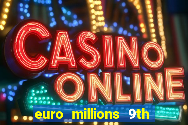 euro millions 9th january 2024