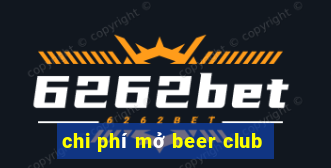 chi phí mở beer club