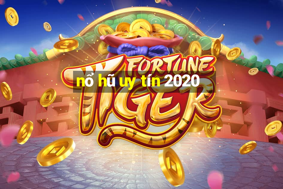 nổ hũ uy tín 2020