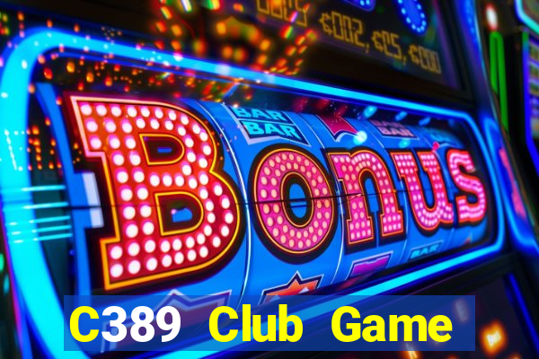 C389 Club Game Bài King