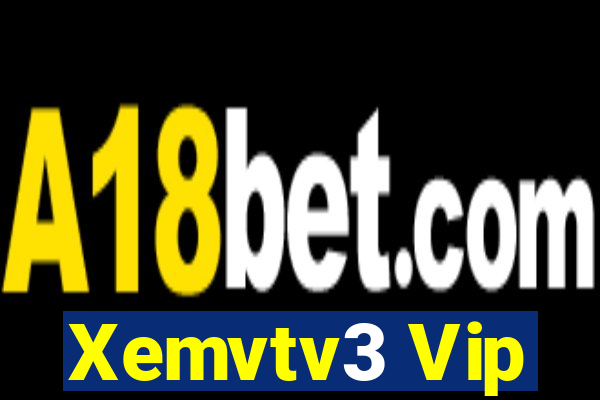 Xemvtv3 Vip