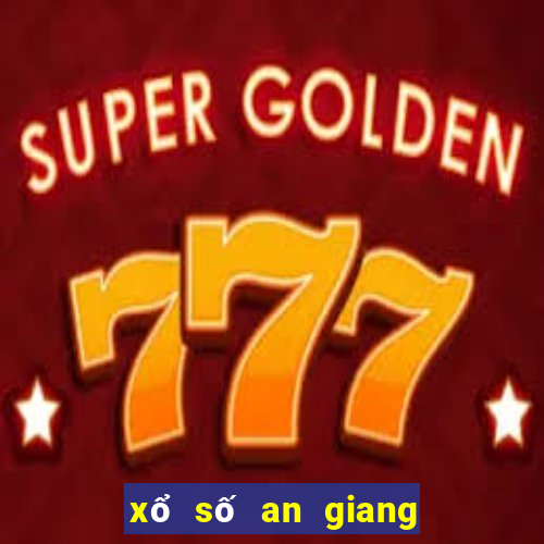 xổ số an giang ngày 29 tháng 12 năm 2024