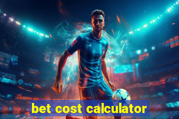 bet cost calculator