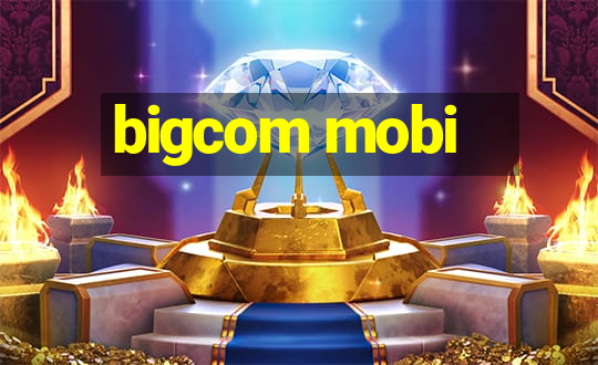 bigcom mobi