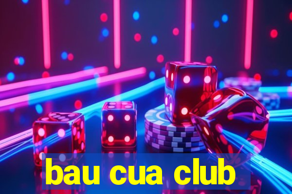 bau cua club