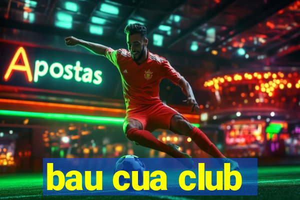 bau cua club