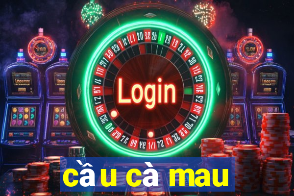 cầu cà mau