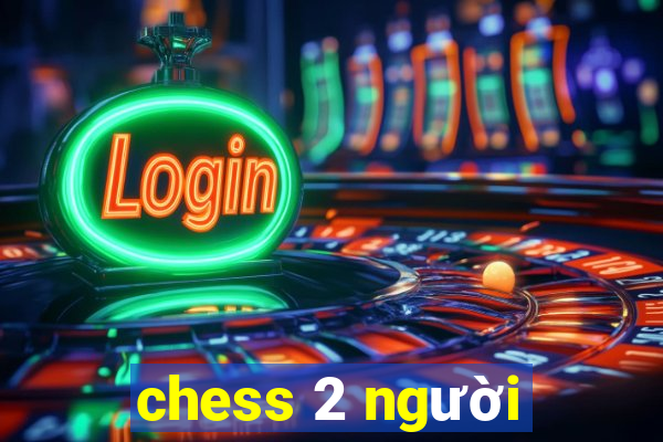 chess 2 người