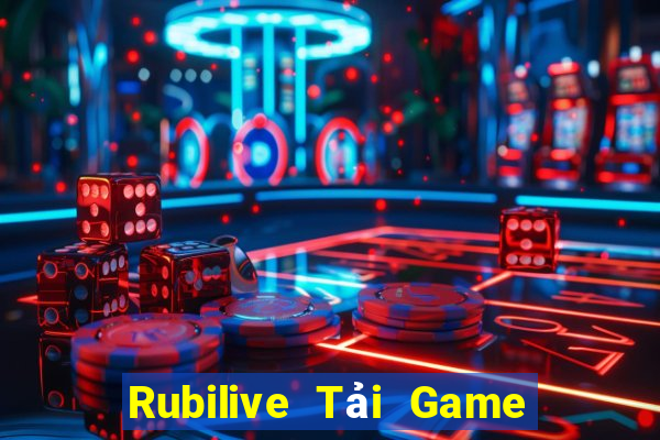 Rubilive Tải Game Bài Nhất Vip