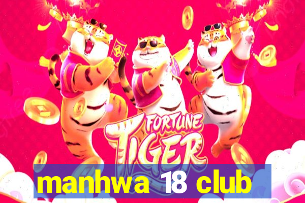 manhwa 18 club