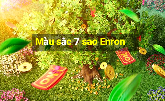 Màu sắc 7 sao Enron