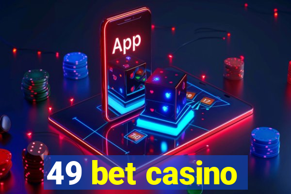 49 bet casino