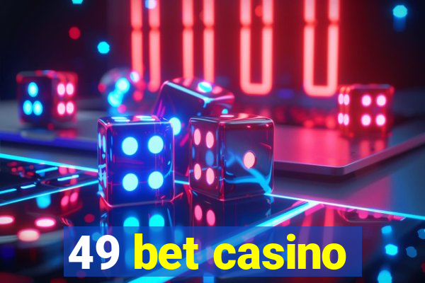 49 bet casino