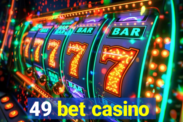 49 bet casino