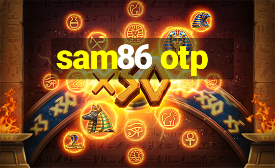 sam86 otp