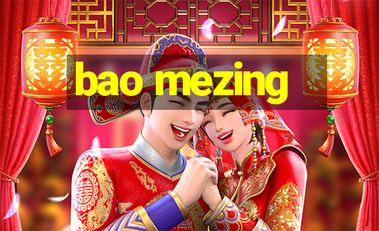 bao mezing