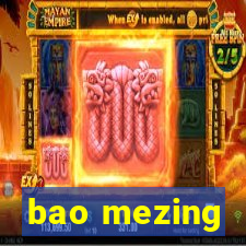 bao mezing