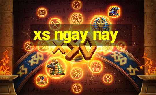 xs ngay nay