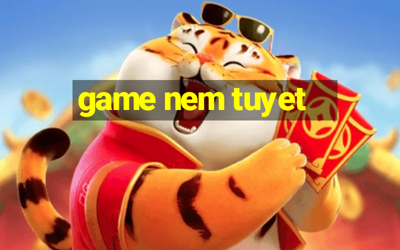 game nem tuyet